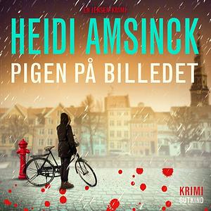 Pigen på billedet by Heidi Amsinck