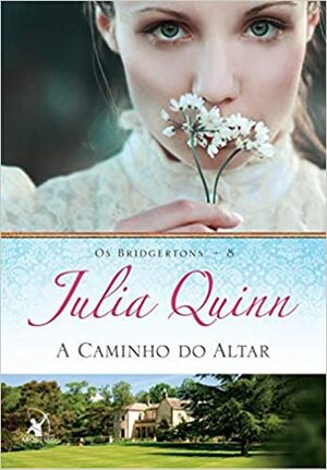 A Caminho do Altar by Julia Quinn