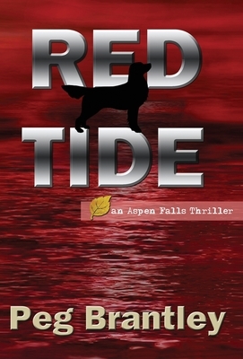 Red Tide (Aspen Falls Thrillers Book 1) by Peg Brantley