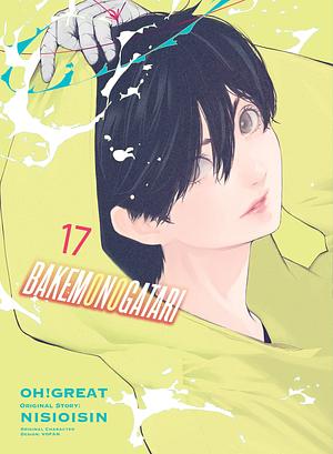 BAKEMONOGATARI (manga), Volume 17 by Oh! Great, NISIOISIN