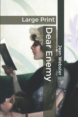 Dear Enemy: Large Print by Jean Webster