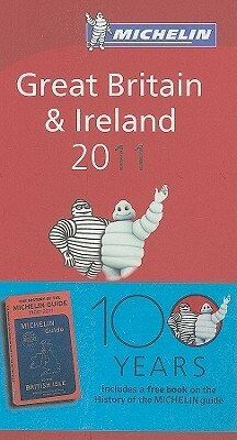Great Britain & Ireland 2011. (Michelin Guides) by Guides Touristiques Michelin