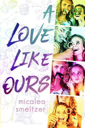 A Love Like Ours by Micalea Smeltzer