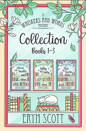 A Whiskers and Words Mystery Collection: Books 1-3 by Eryn Scott