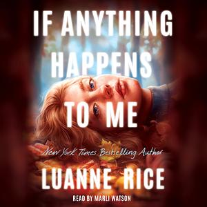 If Anything Happens To Me by Luanne Rice