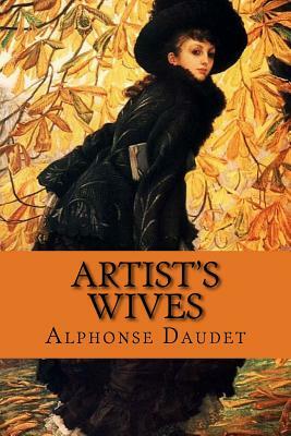 Artist's Wives by Alphonse Daudet, Rolf McEwen