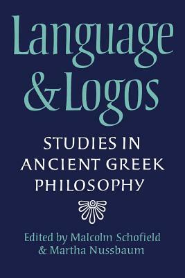 Language and Logos: Studies in Ancient Greek Philosophy Presented to G. E. L. Owen by 