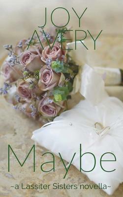 Maybe by Joy Avery