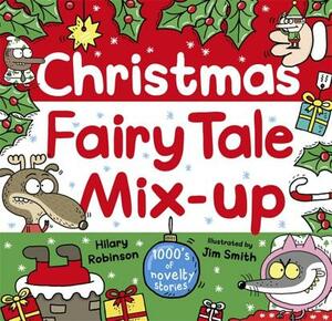 Christmas Fairy Tale Mix-Up by Hilary Robinson