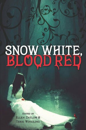 Snow White, Blood Red by Ellen Datlow, Terri Windling