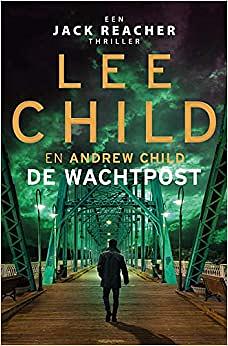 De wachtpost by Lee Child, Andrew Child