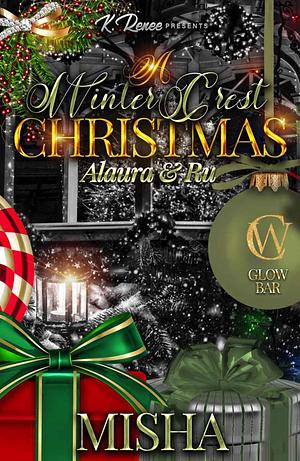 A Winter Crest Christmas: Alaura & Ru by Misha