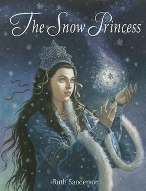 The Snow Princess by Ruth Sanderson