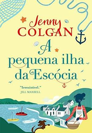 A pequena ilha da Escócia by Jenny Colgan, Jenny Colgan