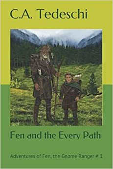 Fen and the Every Path by C.A. Tedeschi
