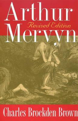 Arthur Mervyn: Revised Edition by Charles Brockden Brown
