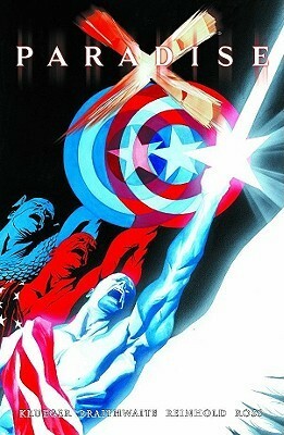 Paradise X - Volume 1 by Alex Ross, Bill Reinhold, Doug Braithwaite
