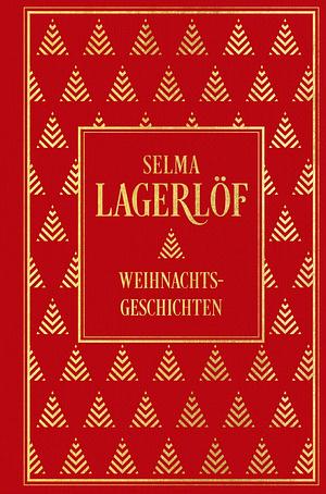 Weihnachtsgeschichten by Selma Lagerlöf