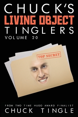 Chuck's Living Object Tinglers: Volume 20 by Chuck Tingle