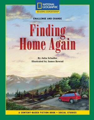 Content-Based Chapter Books Fiction (Social Studies: Challenge and Change): Finding Home Again by National Geographic Learning