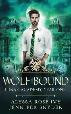 Wolf Bound by Jennifer Snyder, Alyssa Rose Ivy