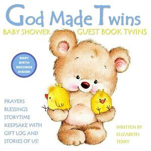 Baby Shower Guest Book Twins: God Made Twins: Blue Prayers Blessings Storytime Keepsake with Gift Log and Stories of US! Baby Shower Decorations Ban by Elizabeth Terry