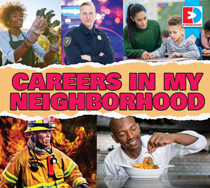 Careers in My Neighborhood by Maria Koran