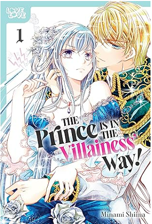 The Prince Is in the Villainess' Way!, Volume 1 by Minami Shiina