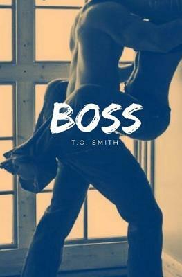 Boss by T. O. Smith