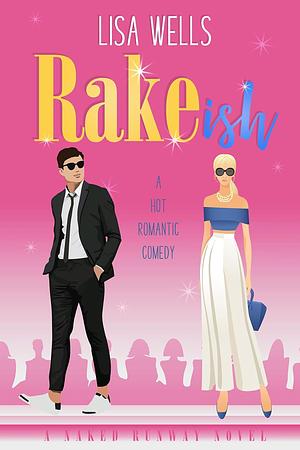 Rakeish by Lisa Wells