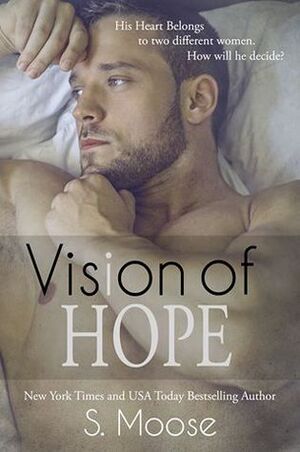 Vision of Hope by S. Moose
