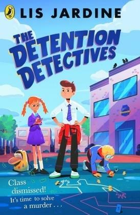 The Detention Detectives:: Blackmail For Beginners by Lis Jardine