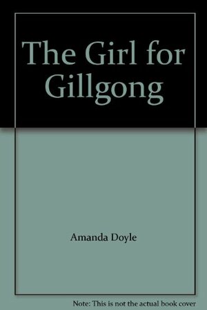 The Girl for Gillgong by Amanda Doyle