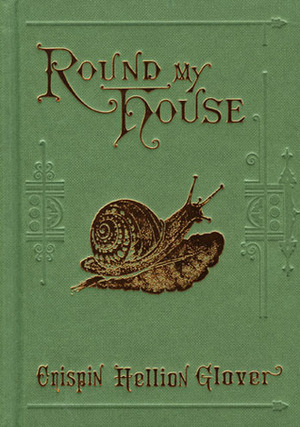 Round My House by Crispin Hellion Glover