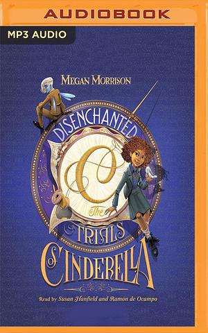 Tyme #2: Disenchanted: The Trials of Cinderella by Megan Morrison, Megan Morrison, Ramón de Ocampo Susan Hanfield