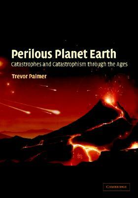 Perilous Planet Earth by Trevor Palmer