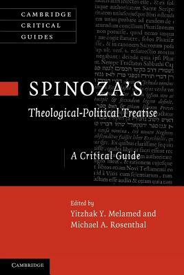 Spinoza's 'theological-Political Treatise': A Critical Guide by 