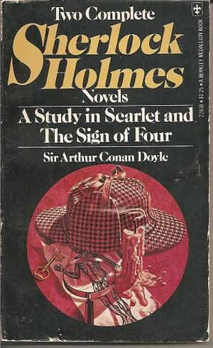 A Study in Scarlet and The Sign of Four by Arthur Conan Doyle