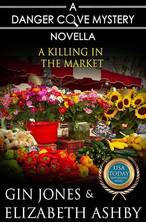 Killing in the Market by Elizabeth Ashby, Gin Jones