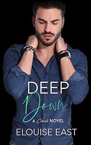 Deep Down by Elouise East