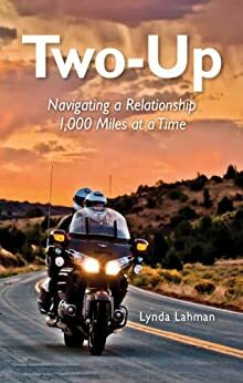 Two-Up: Navigating a Relationship 1,000 Miles at a Time by Lynda Lahman