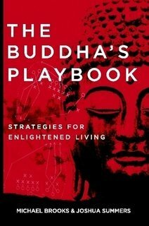 The Buddha's Playbook: Strategies for Englightened Living by Joshua Summers, Michael Brooks