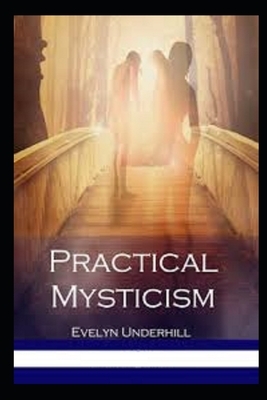 Practical Mysticism Illustrated by Evelyn Underhill