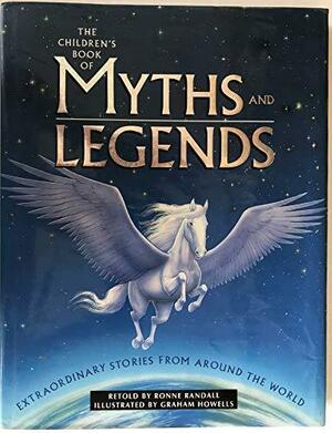 The Children's Book Of Myths And Legends by Ronne Randall