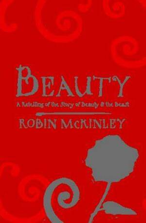 Beauty: A Retelling of the Story of Beauty and the Beast by Robin McKinley