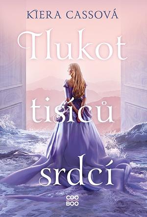 Tlukot tisíců srdcí by Kiera Cass