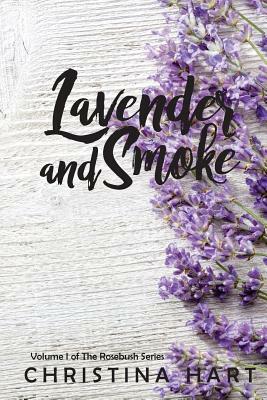 Lavender and Smoke by Christina Hart