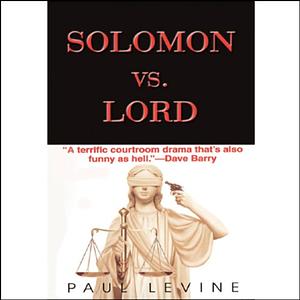 Solomon vs. Lord by Paul Levine