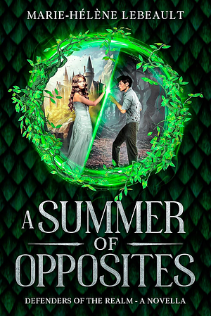 A Summer of Opposites by Marie-Hélène Lebeault