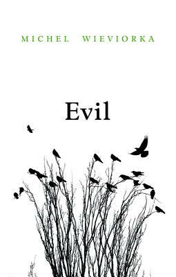 Evil by Michel Wieviorka